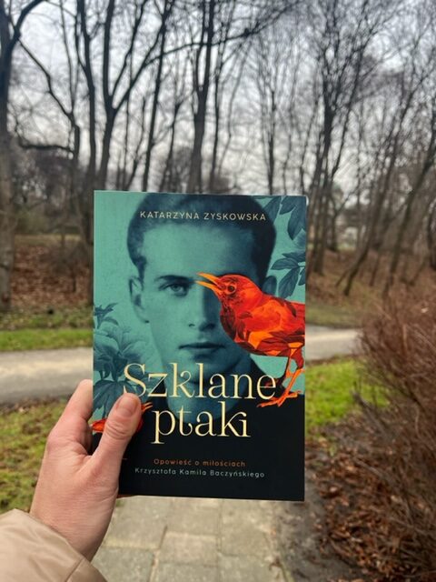 Romantyczna czy przeromantyzowana? „Szklane ptaki” Zyskowskiej – powieść biograficzna o Baczyńskim.