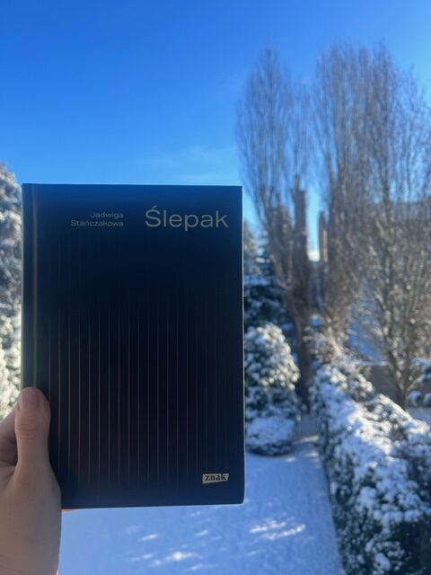 „Ślepak” Jadwigi Stańczakowej. Niewidoma proza więcej widząca.